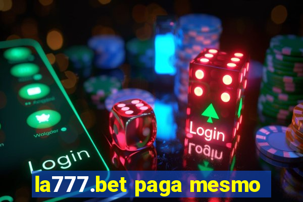 la777.bet paga mesmo